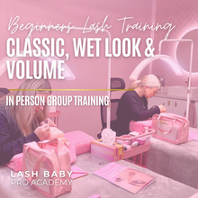 Load image into Gallery viewer, Complete Beginners Lash Artist Training - Classic, Wet Look, Hybrid &amp; ProMade Volume - 3 Days
